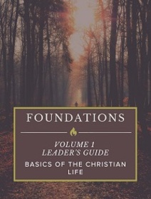 FOUNDATIONS: Volume 1 Leader's Guide